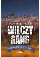 Wilczy gang i nowe historie Kazimierza Nóżki