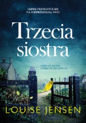 Okładka książki Trzecia siostra Louise Jensen