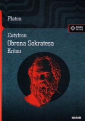 Okładka książki Eutyfron; Obrona Sokratesa; Kriton Platon