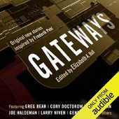 Okładka książki Gateways. Original New Stories Inspired by Frederik Pohl Brian W. Aldiss, Isaac Asimov, Greg Bear, Gregory Benford, David Brin, Cory Doctorow, Gardner Raymond Dozois, Alex Eisenstein, Phyllis Eisenstein, James R. Frenkel, Neil Gaiman, James Gunn, Joe Haldeman, Harry Harrison, David Lunde, Elisabeth Malarte, David Marusek, Larry Niven, Jody Lynn Nye, Emily Pohl-Weary, Mike Resnick, Frank M. Robinson, Robert J. Sawyer, Robert Silverberg, Joan Slonczewski, Sheri S. Tepper, Vernor Vinge, Connie Willis, Gene Wolfe