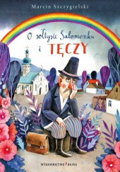 O sołtysie Salomonku i tęczy