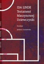 Okładka książki Testament Maszynowej Dziewczynki Ida Linde