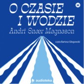 Okładka książki O czasie i wodzie Andri Snær Magnason