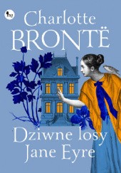 Okładka książki Dziwne losy Jane Eyre Charlotte Brontë