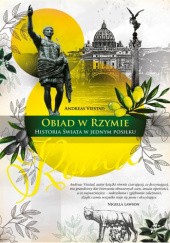 Okładka książki Obiad w Rzymie. Historia świata w jednym posiłku Andreas Viestad