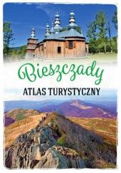 Atlas turystyczny. Bieszczady