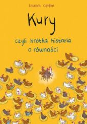 Okładka książki Kury, czyli krótka historia o równości Laurent Cardon