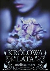 Okładka książki Królowa lata Melissa Marr