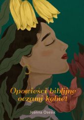 Okładka książki Opowieści biblijne oczami kobiet Joanna Osesik