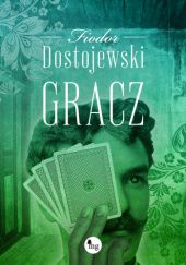 Gracz - Fiodor Dostojewski