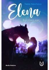 Elena. Burzliwe lato