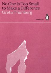 Okładka książki No One Is Too Small to Make a Difference Greta Thunberg