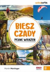 Okładka książki Bieszczady pełne wrażeń Martin Martinger