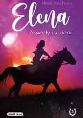 Elena. Zawody i rozterki