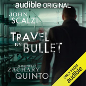 Okładka książki Travel by Bullet John Scalzi