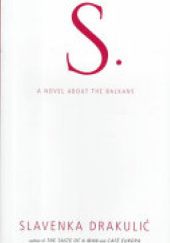 S.: A Novel about the Balkans