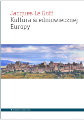 Okładka książki Kultura średniowiecznej Europy Jacques Le Goff