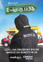 Okładka książki #moja Emigracja XD Malcolm XD