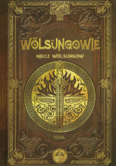 Okładka książki Wölsungowie - Miecz Wölsungów Álvaro Marcos, Juan Carlos Moreno