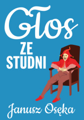 Okładka książki Głos ze studni Janusz Osęka