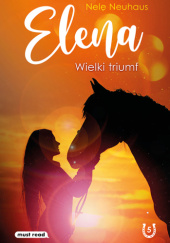 Elena. Wielki triumf