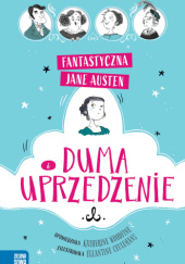 Fantastyczna Jane Austen. Duma i uprzedzenie