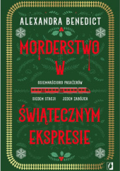 Okładka książki Morderstwo w świątecznym ekspresie Alexandra Benedict