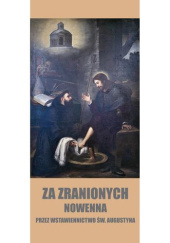 Za zranionych. Nowenna przez wstawiennictwo św. Augustyna