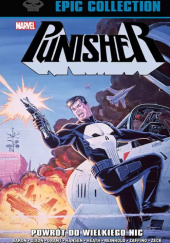 Punisher Epic Collection: Powrót do wielkiego nic