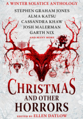 Christmas and Other Horrors: An Anthology of Solstice Horror