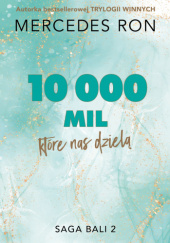 10 000 mil, które nas dzielą