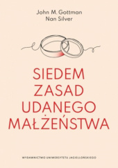 Okładka książki Siedem zasad udanego małżeństwa John M. Gottman, Nan Silver