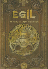 Okładka książki Egil i wyspa siedmiu królestw Juan Carlos Moreno, Javier Yanes