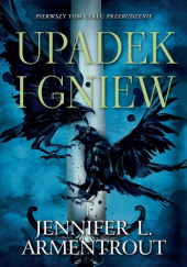 Okładka książki Upadek i gniew Jennifer L. Armentrout