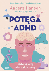 Okładka książki Potęga ADHD Anders Hansen