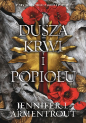 Okładka książki Dusza krwi i popiołu Jennifer L. Armentrout