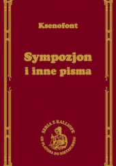 Okładka książki Sympozjon i inne pisma Ksenofont