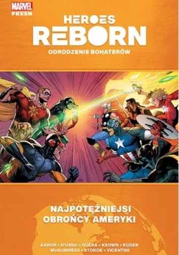 Heroes Reborn. Odrodzenie bohaterów. Najpotężniejsi obrońcy Ameryki