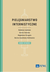 Okładka książki Pielęgniarstwo internistyczne Magdalena Strugała, Dorota Talarska, Dorota Zozulińska-Ziółkiewicz