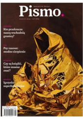 Okładka książki Pismo. Magazyn opinii nr 8 (80) / 2024 Julia Armfield, Justyna Bargielska, Magdalena Kicińska, Zuzanna Kowalczyk, Dorota Kozicka, Ryszard Koziołek, Justyna Kulikowska, Julia Lachowicz-Nowacka, Karolina Lewestam, Redakcja magazynu Pismo, Bartek Sabela, Barbara Sadurska, Łukasz Smolarow