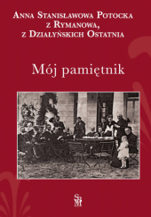 Okładka książki Mój pamiętnik Anna Stanisławowa Potocka