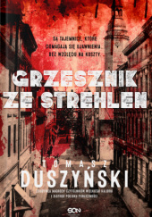 Okładka książki Grzesznik ze Strehlen Tomasz Duszyński