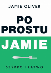 Okładka książki Po prostu Jamie Jamie Oliver