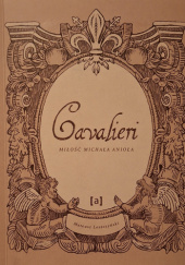 Okładka książki Cavalieri. Miłość Michała Anioła Mateusz Leszczyński