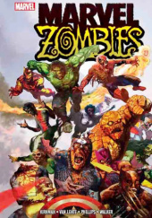 Okładka książki Marvel Zombies. Tom 2 Robert Kirkman, Sean Phillips, Fred Van Lente, Kev Walker