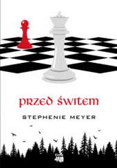 Okładka książki Przed świtem. Wydanie specjalne Stephenie Meyer