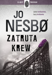 Okładka książki Zatruta krew Jo Nesbø