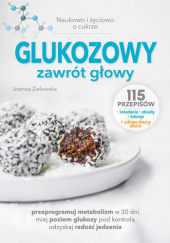 Okładka książki Glukozowy zawrót głowy Joanna Zielewska