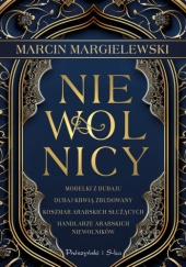 Okładka książki Niewolnicy Marcin Margielewski