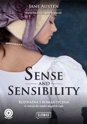 Sense and Sensibility. Rozważna i romantyczna w wersji do nauki angielskiego